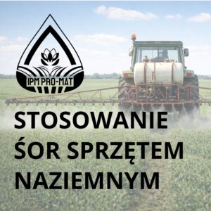 Szkolenie ze stosowania środków ochrony roślin sprzętem naziemnym <br> 5-6 grudzień 2026 – woj. śląskie, okolice Częstochowy